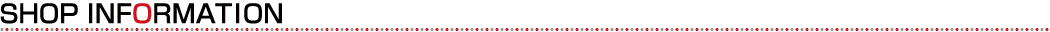 SHOP INFORMATION